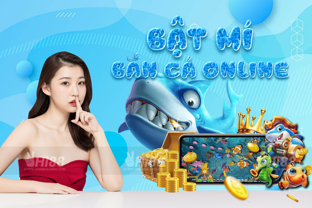 hi88-building-nhung-dieu-can-biet-ve-game-ban-ca-online